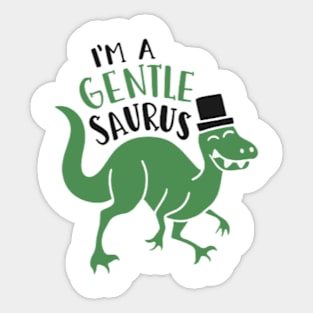 I'm a Gentlesaurus Sticker